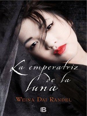 cover image of La emperatriz de la luna (Emperatriz Wu 2)